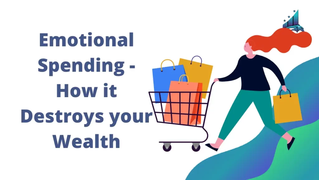 Emotional Spending - How it Destroys Your Wealth