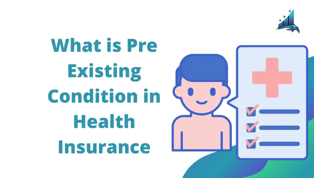 What is Pre Existing Condition in Health Insurance