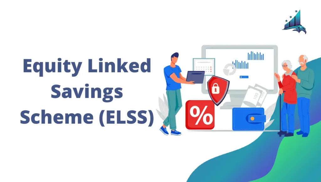Equity Linked Savings Scheme (ELSS)