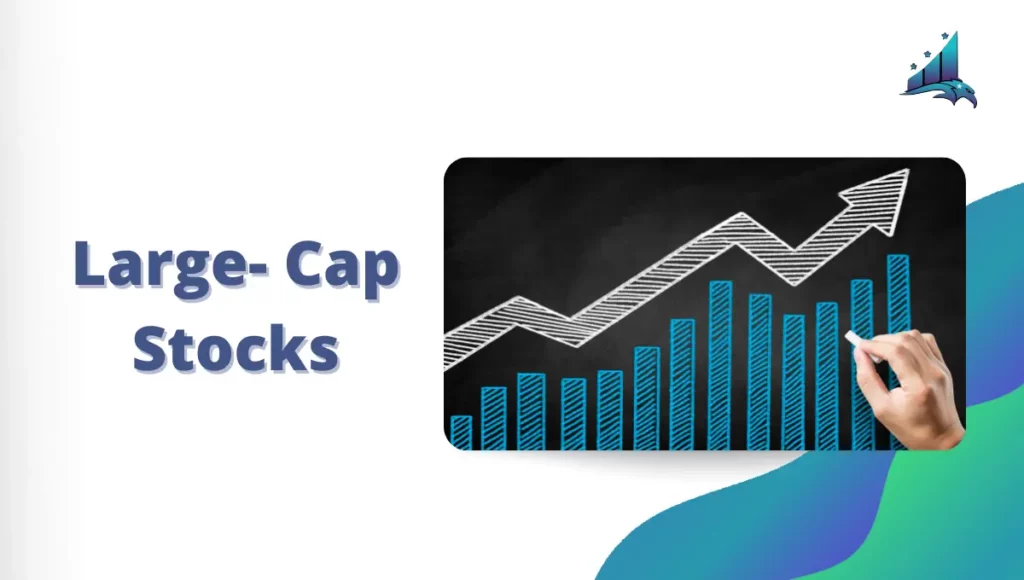 Large- Cap Stocks