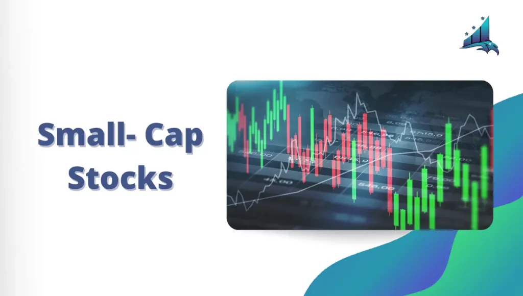 Small- Cap Stocks