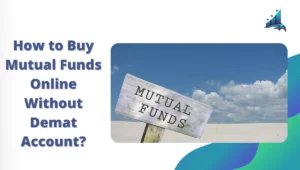 How to Buy Mutual Funds Online Without Demat Account