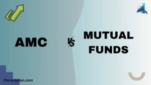 Difference Between AMC vs Mutual Funds