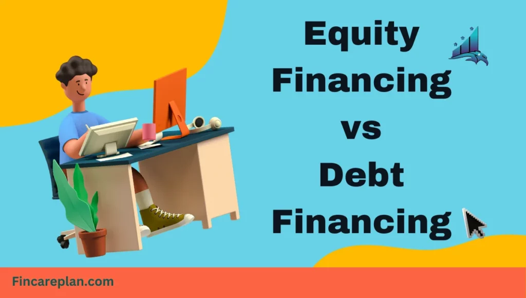 Equity Financing vs Debt Financing