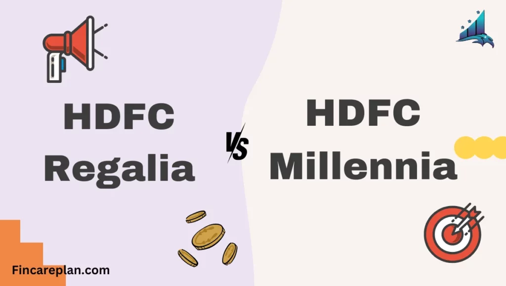 HDFC Regalia vs HDFC Millennia