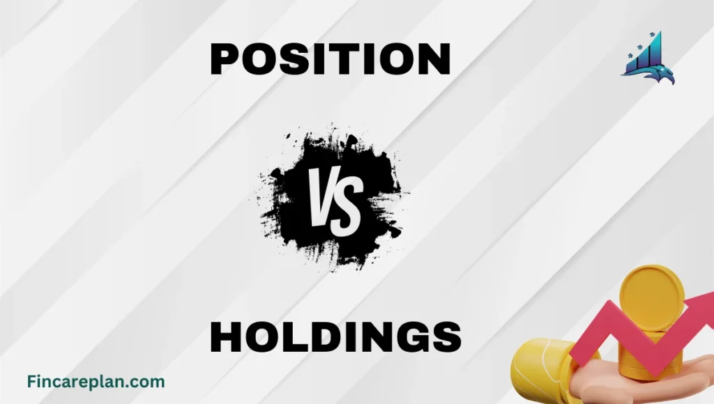 Position vs Holdings