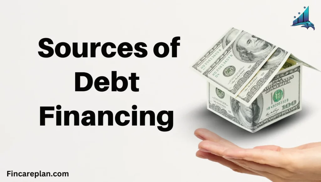 Sources of Debt Financing