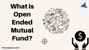 What Is Open Ended Mutual Fund