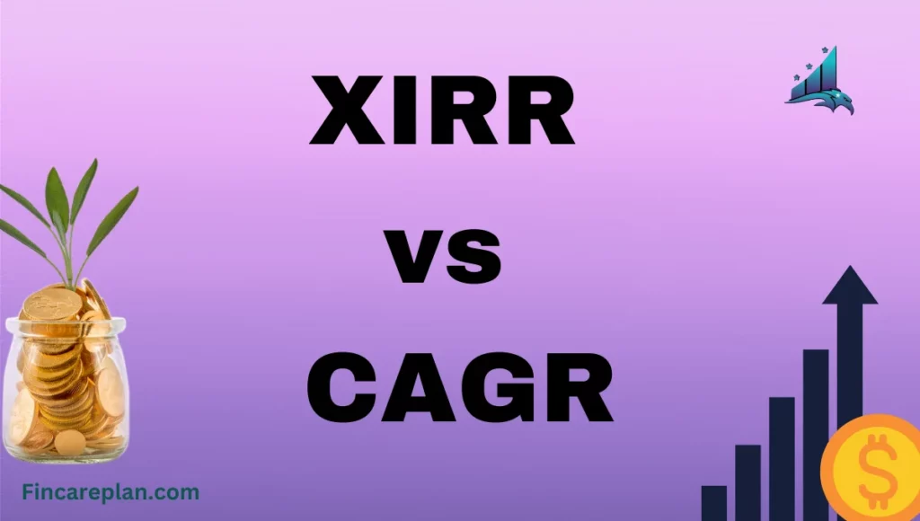 XIRR vs CAGR